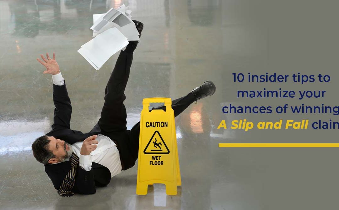 10 Insider Tips to maximize your Chances of Winning a Slip and fall Claim