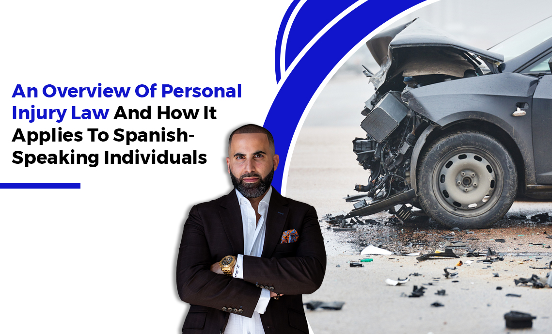 An Overview of Personal Injury Law and how it applies to Spanish-Speaking Individuals