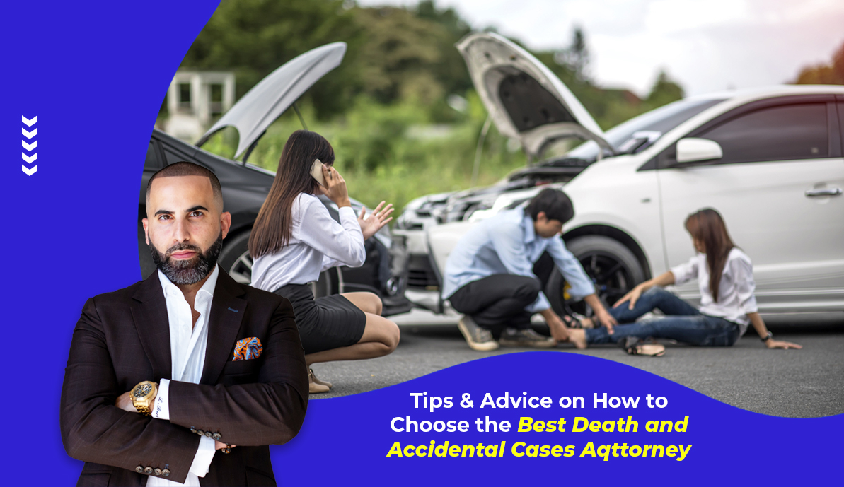 Tips & Advice on How to Choose the Best Accident Case Attorney