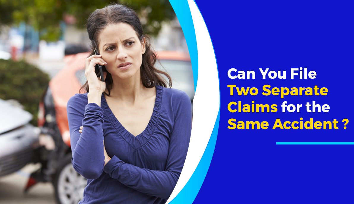 Can You File Two Separate Claims for the Same Accident