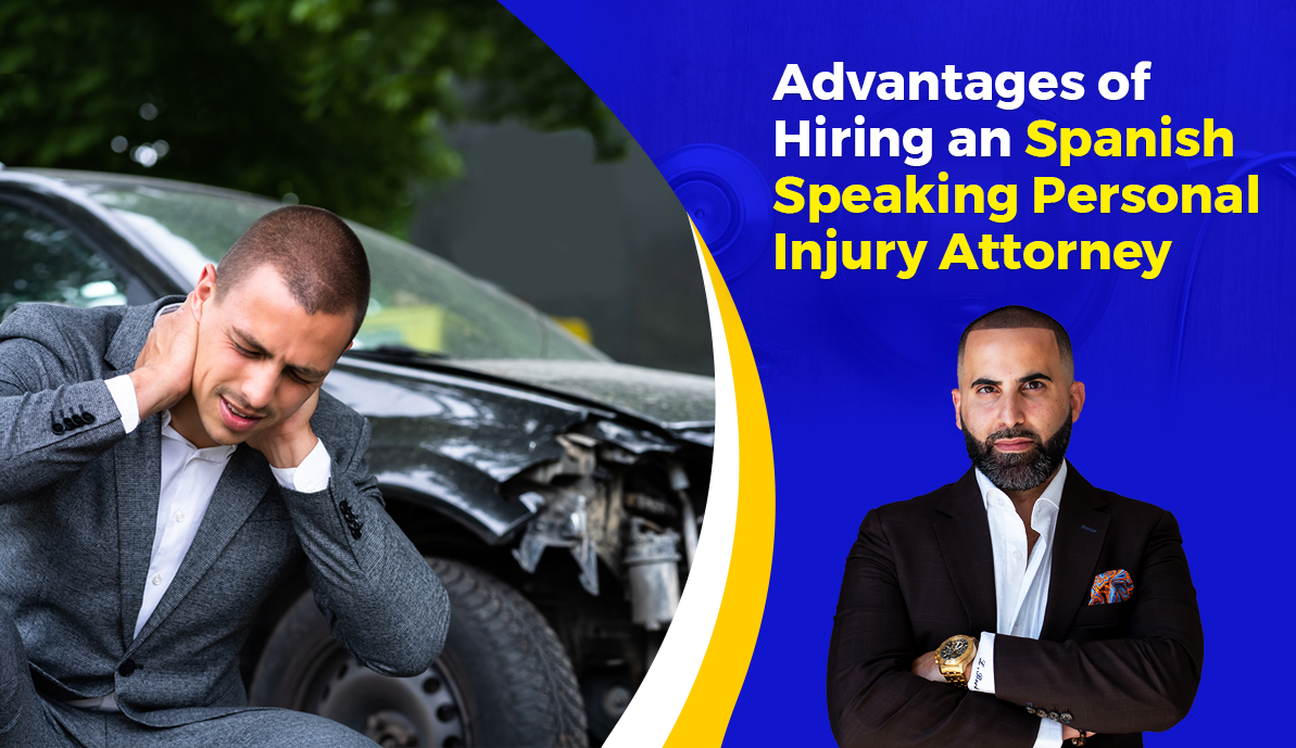 Advantages of Hiring an Spanish Speaking Personal Injury Attorney