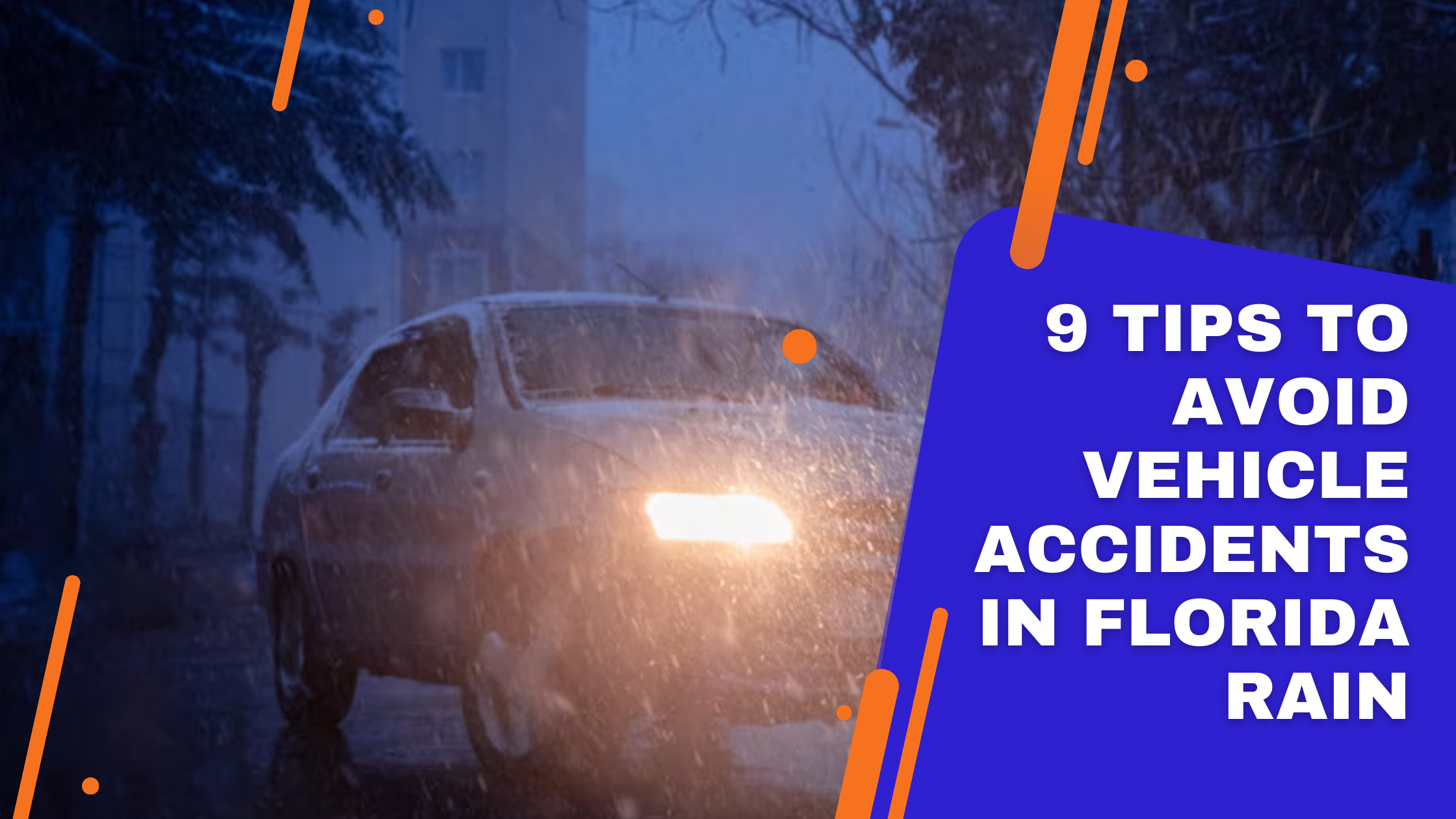 9 Tips to Avoid Vehicle Accidents in Florida Rain