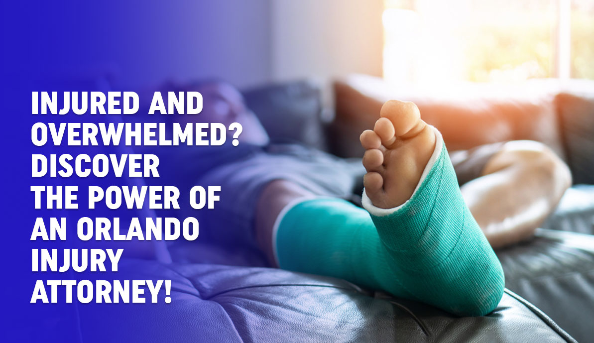 Injured and Overwhelmed Discover the Power of an Orlando Injury Attorney!