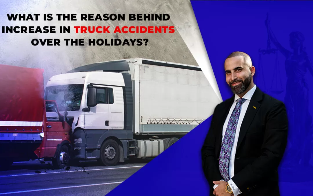 What is the Reason behind the Increase in Truck Accidents Over the Holidays?