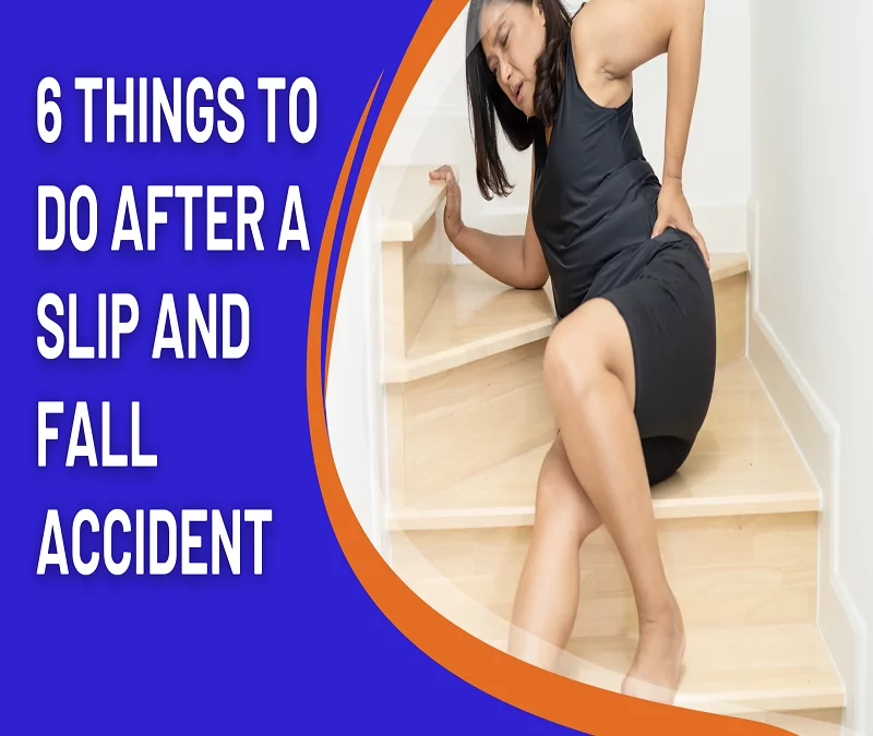 6 Things to Do After a Slip and Fall Accident