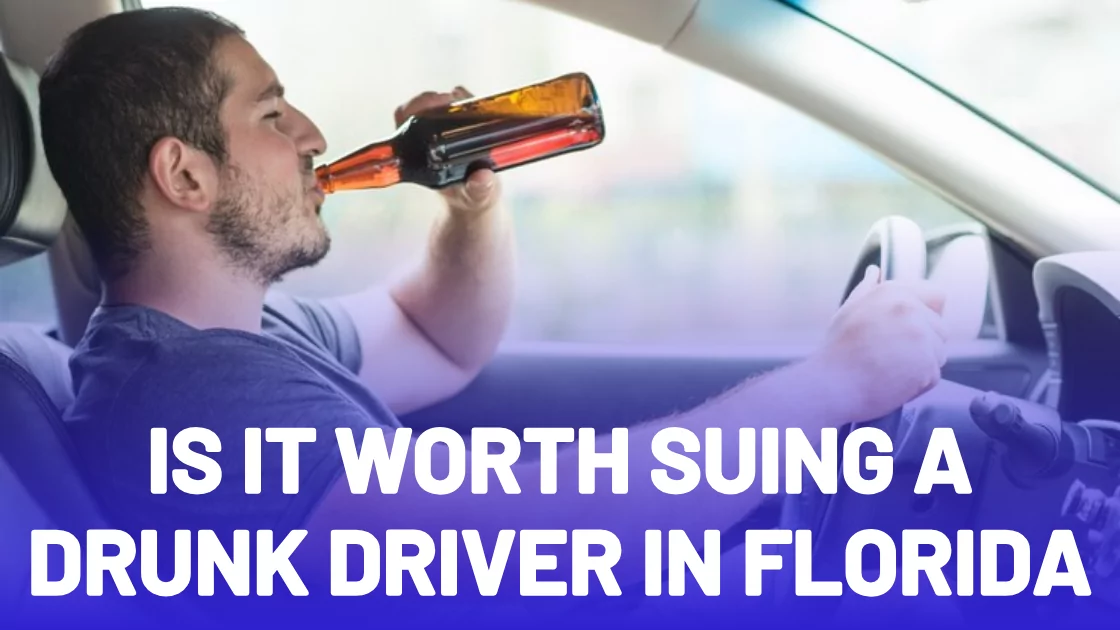 Suing a Drunk Driver in Florida: Is It worth It?