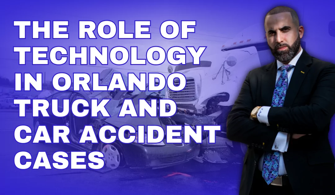 The Role of Technology in Orlando Truck and Car Accident Cases