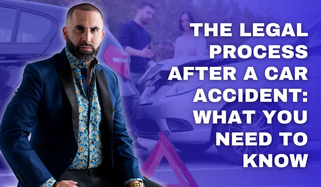 The legal process after a car accident: What you need to know